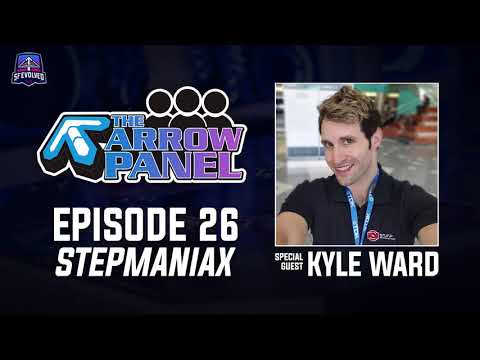 The Arrow Panel - Ep. 26: StepManiaX (ft. Kyle Ward)