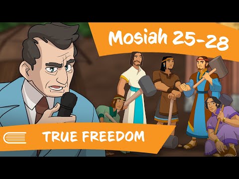 Come Follow Me (May 27-June 2) Mosiah 25-28: True Freedom
