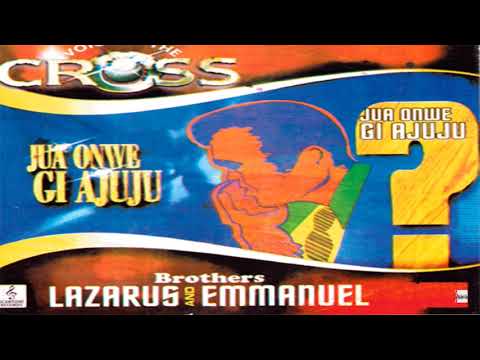 Voice Of The Cross Brothers Lazarus & Emmanuel - Ebupuwa Nmehiem Nile (Official Audio)