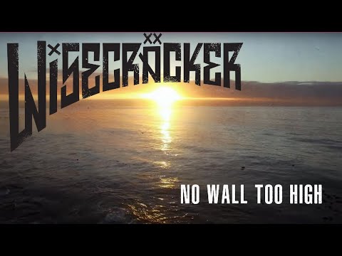 Wisecräcker "No Wall Too High" (official Video)