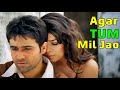 Agar Tum Mil Jao LYRICS Shreya Goshal Emraan Hashmi Zamana Chhod Denge Hum ZEHER
