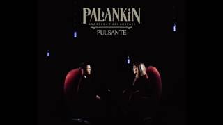 Palankin (Ana Rock & Tiago Andrade) - Pulsante