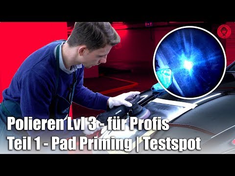 Auto polieren - Pad Priming & Testspot | Praxis Autopolieren | Lvl 3 - für Profis