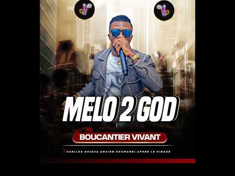 MÉLO 2FOIS GOD FEAT DJ LEO ET JOJO LA FIFA -  BOUCANTIER COURANT (New audio 2021)