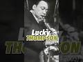 Lucky Thompson - Early Soprano Saxophonist