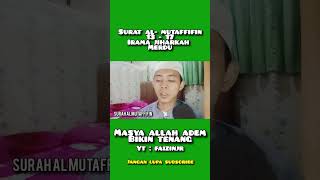 Download lagu surat al mutaffifin ayat 13 - 17 irama jiharkah merdu #shorts #surahalmutaffifin #murottalquran mp3