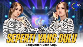 Download lagu Ajeng Febria - Seperti Yang Dulu | Semuanya Telah Berakhir mp3