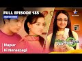Full Episode 185 Miley Jab Hum Tum Nupur Ki Naraazagi Starbharat