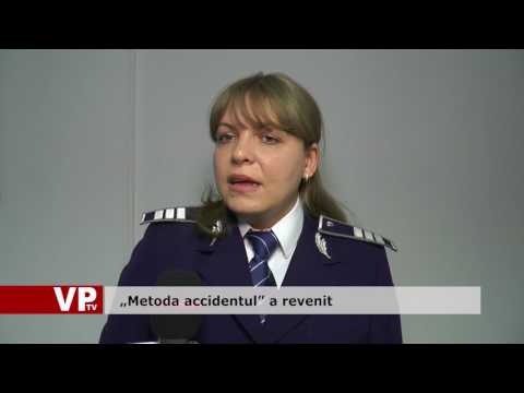 „Metoda accidentul” a revenit