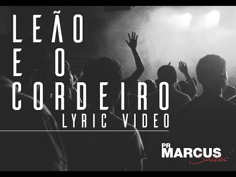 Marcus Salles // Leão e o Cordeiro [Lyric Video]