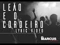Marcus Salles Leão E O Cordeiro Lyric Video