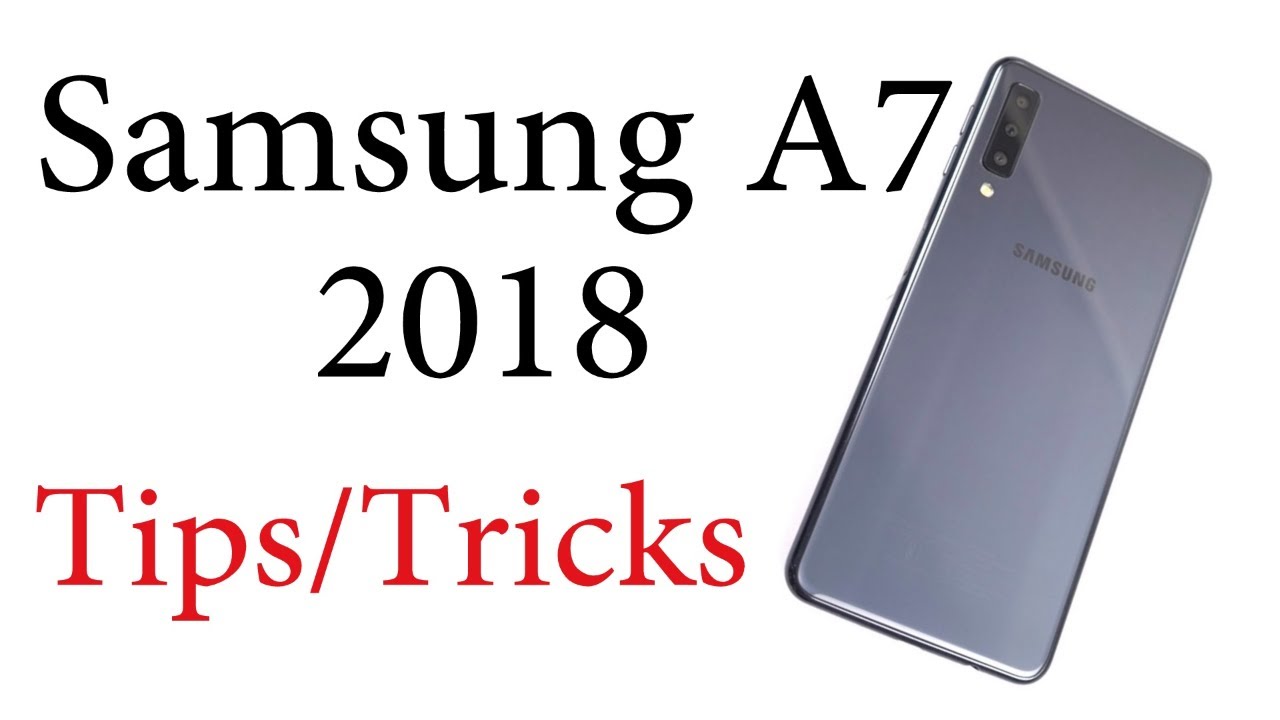 Samsung Galaxy A7 15+ Tips and Tricks