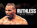 RUTHLESS MENTALITY Motivational Speech Ft Mike Tyson