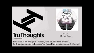 TM Juke - Electric Chair - feat. Elmore Judd