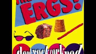 The Ergs! - Saturday Night Crap-O-Rama