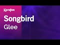 Songbird - Glee | Karaoke Version | KaraFun