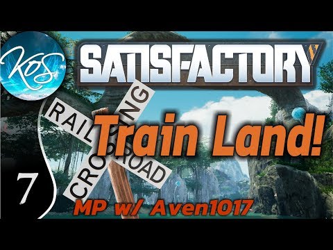 Satisfactory Ep 7: RAMBLING O'ER HILLS & PITS - Train Land! MP w/ Aven1017 - Let's Play, Gameplay