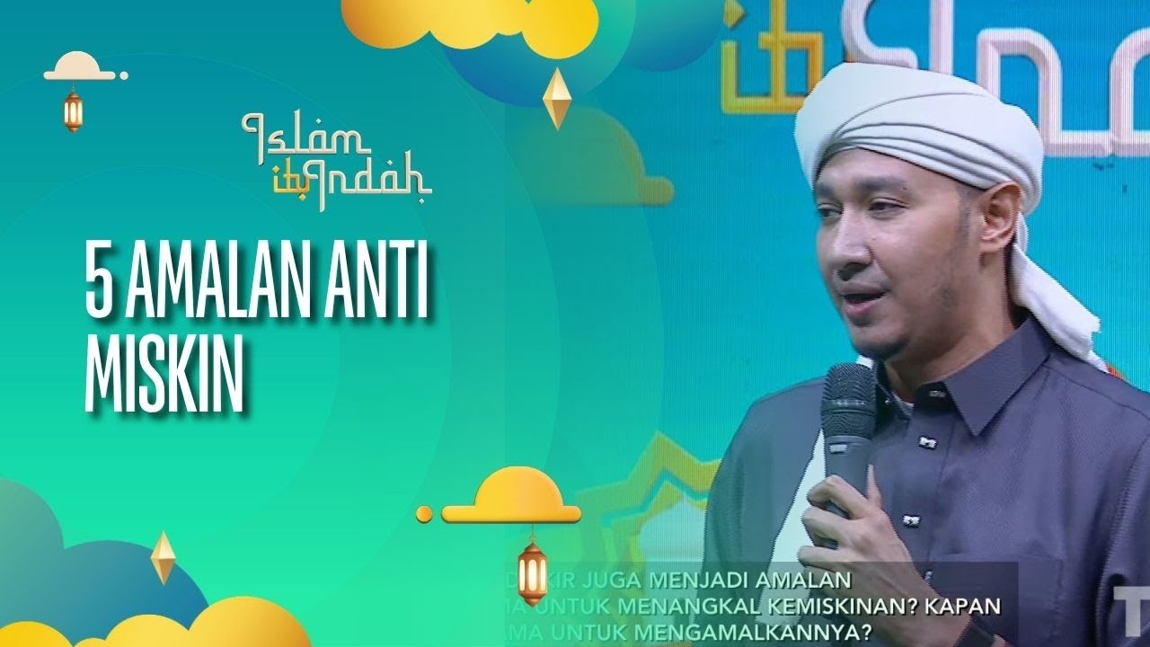 5 Amalan Anti Miskin - ISLAM ITU INDAH (15/10/26) P3