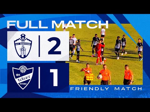 GOSTİVAR  -  TETEKS (FRİENDLY MATCH LİVE STREAM)