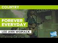 Forever Everyday : Lee Ann Womack | Karaoke with Lyrics