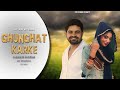 Ghunghat Karke Official Video Gyanender Sardhana Deep Thakur Amit Bhikanpuriya Top Records
