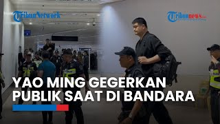 Viral Video Yao Ming Gegerkan Publik saat Tiba di Bandara Internasional Manila: Tinggi Banget!