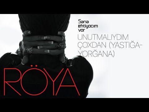Video thumbnail for Unutmalıydım Çoxdan (Yastığa-Yorğana)