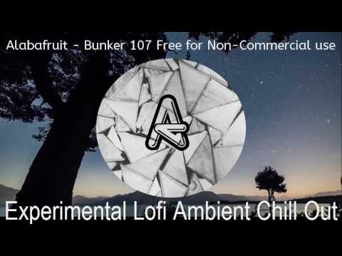 Alabafruit Bunker 107 | Free to use Abstract Ambient Chill  Music