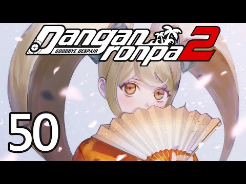 BLOOD BROTHERS - Let's Play - Danganronpa 2: Goodbye Despair - 50 - Walkthrough Playthrough