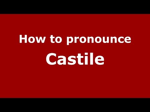 How to pronounce Castile