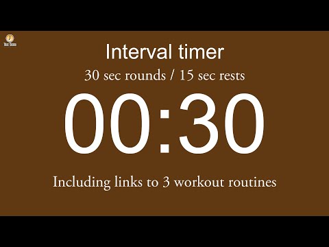 interval-timer-30-sec-rounds-15-sec-rests-including-links-to-3-workout-routines