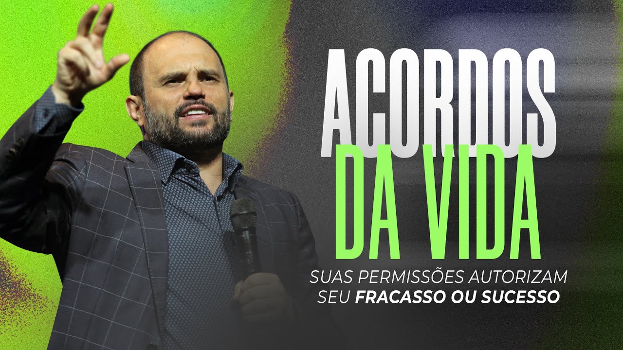 Acordos da Vida - Suas Permissões Autorizam seu Fracasso ou Sucesso | JB Carvalho