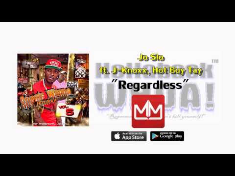 Jo Slo ft. J-Knoxx, Hot Boy Tay - Regardless