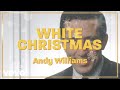 Andy Williams - White Christmas (Official Lyric Video)