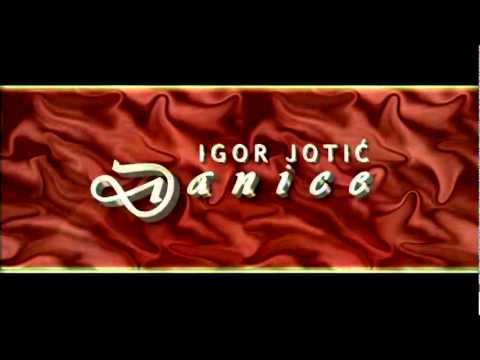 Igor Jotic - Danice