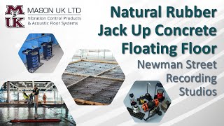 Concrete Floating Floor [Natural Rubber System]  | MASON UK LTD – Newman Street Recording Studios