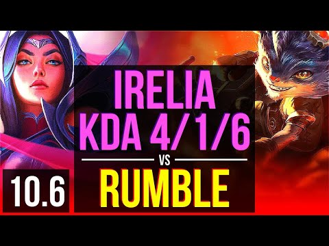 IRELIA vs RUMBLE (TOP) | 1.2M mastery points, KDA 4/1/6 | EUW Grandmaster | v10.6