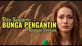 Download lagu 🎶 Bunga Pengantin – Rita Sugiarto (Reggae Ska Cover) 🎶 #cover #dangdut #reggae mp3