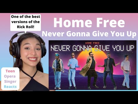 Teen Opera Singer Reacts To Home Free - Never Gonna Give You Up