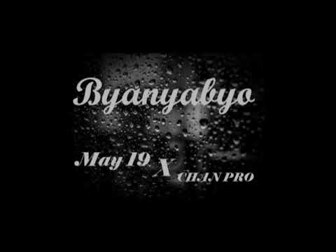 May 19  Byanyabyo ft Chan pro Official audio