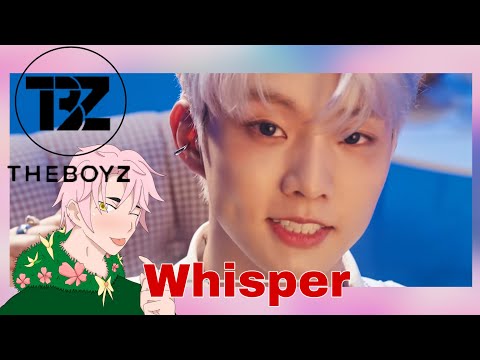 Flower Boy Vtuber Reacts to [MV] THE BOYZ(더보이즈) _ WHISPER
