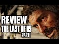 The Last of Us Part 1 (Remake) Review - The Final Verdict