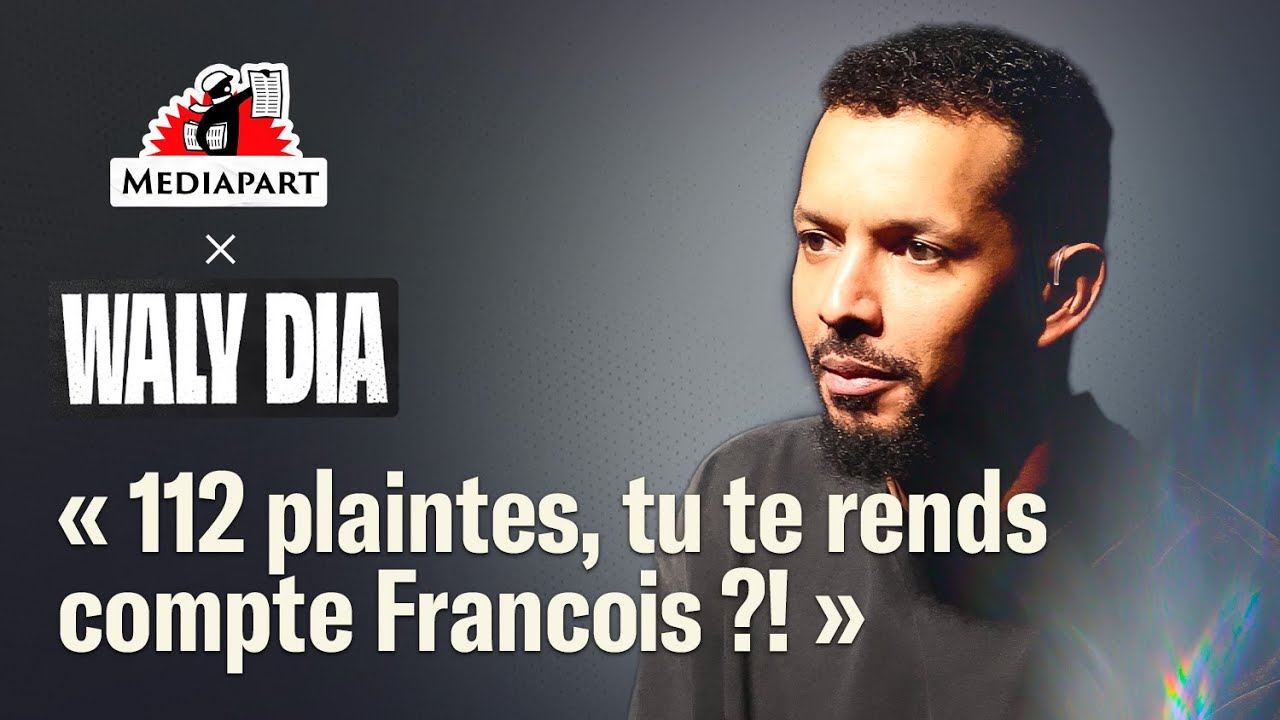 Waly Dia : « 112 plaintes, tu te rends compte Francois ?! ».