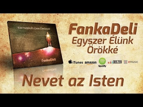 FankaDeli - Nevet az Isten (2013)