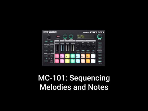 Roland MC-101: Sequencing Melodies and Notes