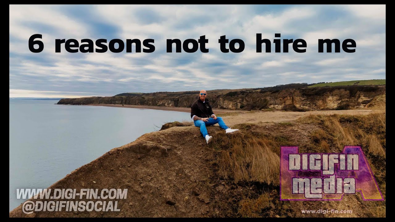 6 reasons not to hire me!