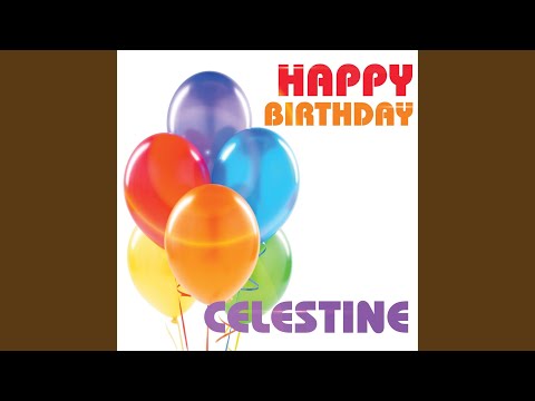 Happy Birthday Celestine