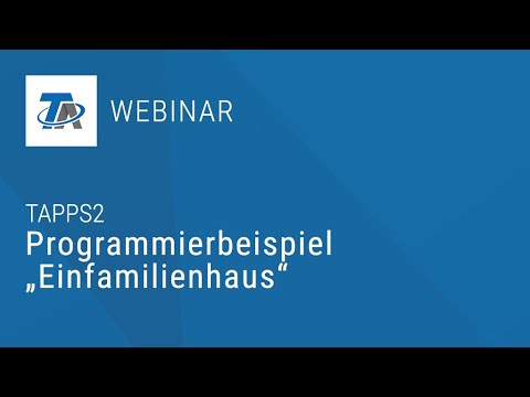 TAPPS2 Programmierbeispiel Einfamilienhaus