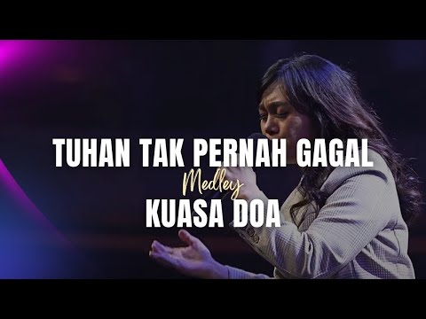 Tuhan Tak Pernah Gagal medley Kuasa Doa - GMS Live