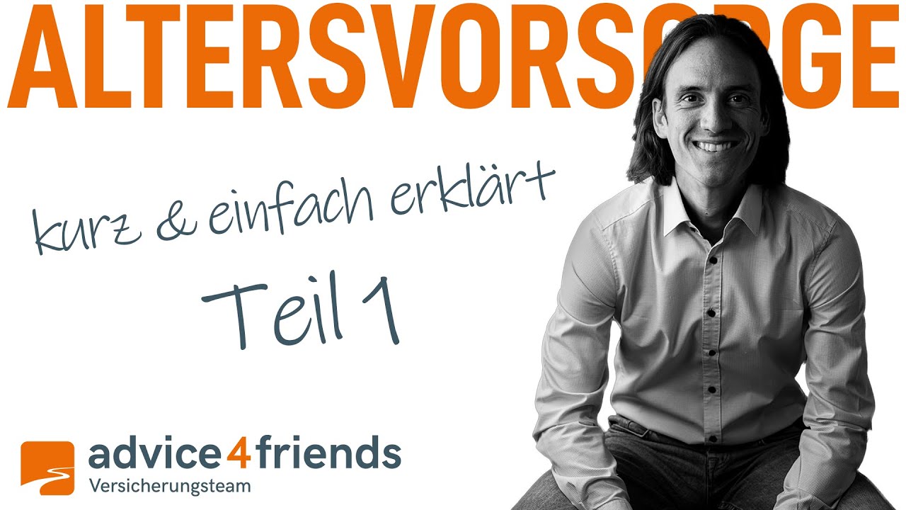 Altersvorsorge, kurz & einfach erklärt - Teil 1